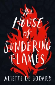 The House of Sundering Flames (A Dominion of the Fallen #3)