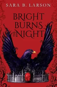 Bright Burns the Night (Dark Breaks the Dawn Duology #2)