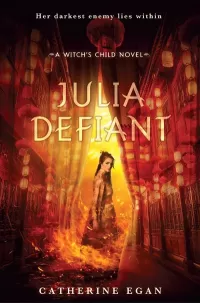 Julia Defiant (Witch's Child #3)