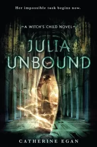 Julia Unbound (Witch's Child #4)
