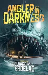 Angler in Darkness: A Collection
