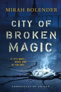 City of Broken Magic (Chronicles of Amicae #1)