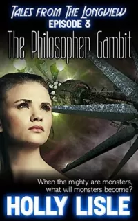 The Philosopher Gambit (Tales from the Longview #3)