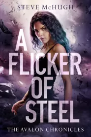 A Flicker of Steel (The Avalon Chronicles #2)