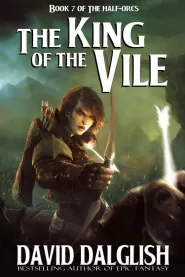 The King of the Vile (The Half-Orcs #7)