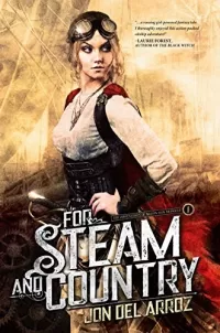 For Steam and Country (Adventures of Baron Von Monocle #1)