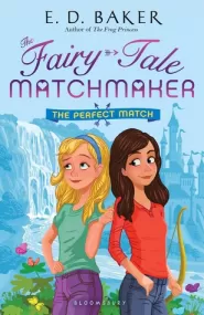 The Perfect Match (The Fairy-Tale Matchmaker #2)