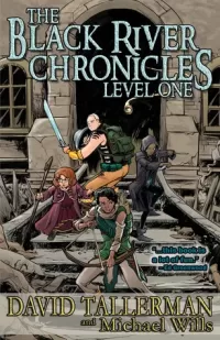 The Black River Chronicles: Level One (Black River Academy #1)