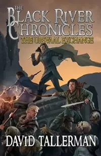 The Black River Chronicles: The Ursvaal Exchange (Black River Academy #2)