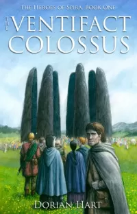 The Ventifact Colossus (The Heroes of Spira #1)