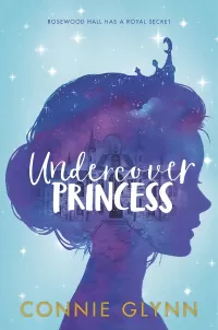 Undercover Princess (Rosewood Chronicles #1)