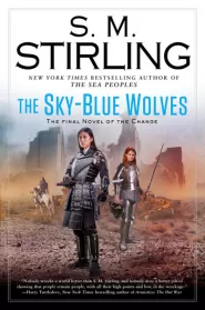The Sky-blue Wolves (The Change / The Sunrise Lands #12)