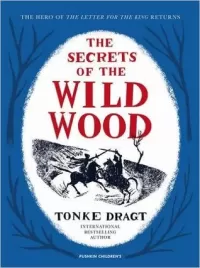 The Secrets of the Wild Wood (The Letter for the King #2)
