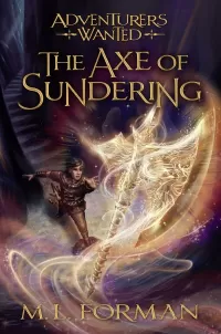 The Axe of Sundering (Adventurers Wanted #5)
