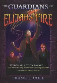 The Guardians of Elijah's Fire (Guardians #2)