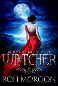 Watcher (The Chosen #1)