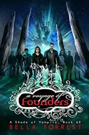 A Voyage of Founders (A Shade of Vampire #60)