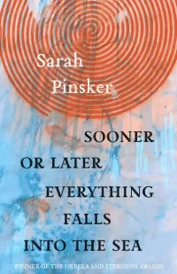 Sooner or Later Everything Falls into the Sea