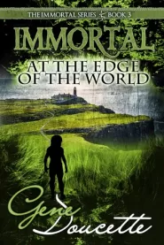 Immortal at the Edge of the World (The Immortal Series #3)