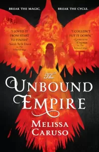 The Unbound Empire (The Swords & Fire Trilogy #3)