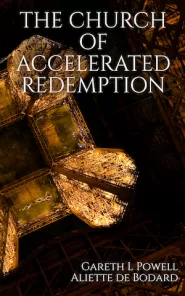 The Church of Accelerated Redemption