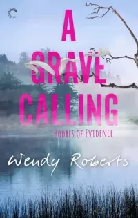 A Grave Calling (Bodies of Evidence #1)