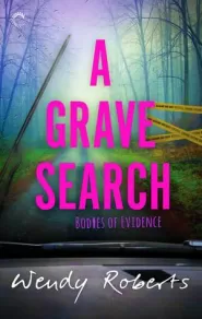 A Grave Search (Bodies of Evidence #2)