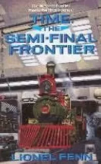 Time: The Semi-Final Frontier (Diego #3)