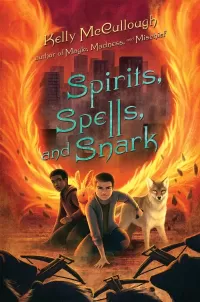 Spirits, Spells, and Snark (Magic, Madness, and Mischief #2)