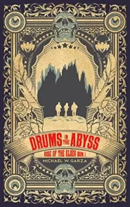Drums in the Abyss (Rise of the Elder #1)