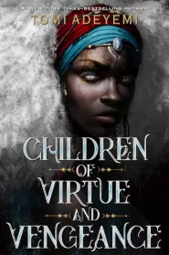 Children of Virtue and Vengeance (Legacy of Orïsha #2)