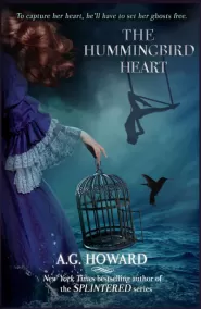 The Hummingbird Heart (Haunted Hearts Legacy #2)