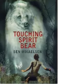 Touching Spirit Bear (Spirit Bear #1)