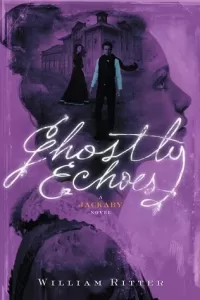 Ghostly Echoes (Jackaby #3)