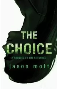 The Choice (The Returned)