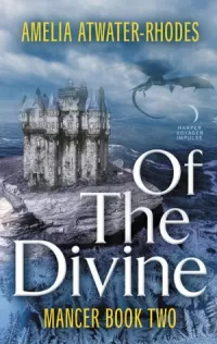 Of the Divine (Mancer #2)