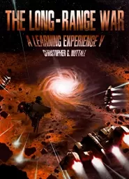 The Long-Range War (A Learning Experience #5)