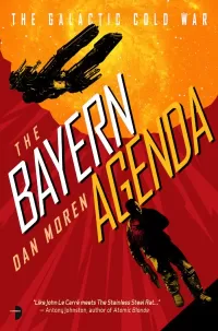 The Bayern Agenda (The Galactic Cold War #2)
