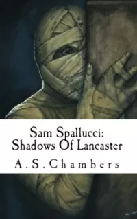 Sam Spallucci: The Shadows of Lancaster (Sam Spallucci #3)