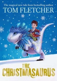 The Christmasaurus (The Christmasaurus #1)