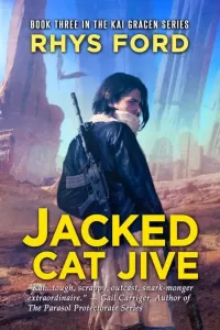 Jacked Cat Jive (Kai Gracen #3)