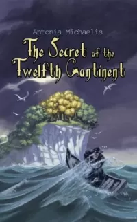 The Secret of the Twelfth Continent (Karl and Achim #2)