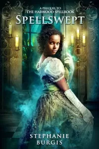 Spellswept (The Harwood Spellbook)