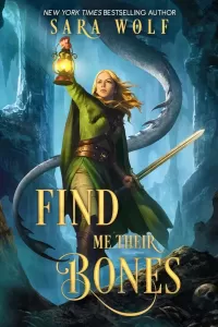 Find Me Their Bones (Bring Me Their Hearts #2)
