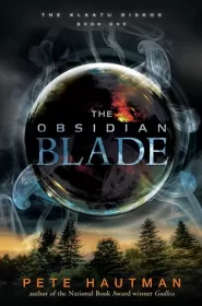 The Obsidian Blade (The Klaatu Diskos #1)