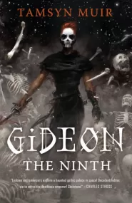 Gideon the Ninth (The Locked Tomb #1)
