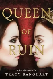 Queen of Ruin (Grace and Fury #2)