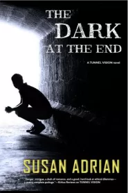 The Dark at the End (Tunnel Vision #2) by Susan Adrian The Dark at the End (Tunnel Vision #2)