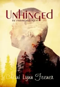 Unhinged (The Underworld Saga #1)