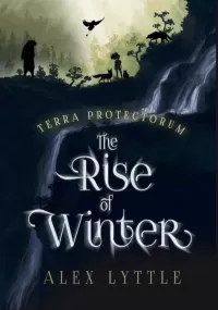 The Rise of Winter (Terra Protectorum #1)